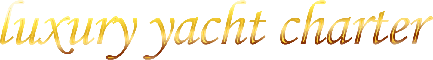 Luxury Yacht Charter